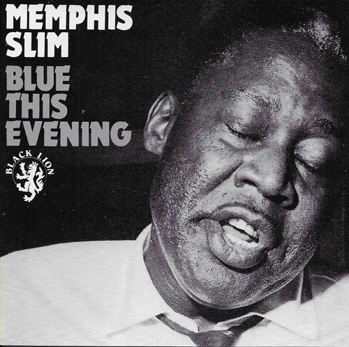 MEMPHIS SLIM  - BLUE THIS EVENING - BLACKLION - 760155 - CD