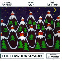 Evan Parker - The Redwood Session - CIMP 101