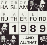 George Haslam and Paul Rutherford - 1989 and All That - Slam 301 CD