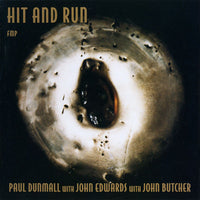 Paul Dunmall - John Edwards - John Butcher - Hit and Run - FMP 116 CD