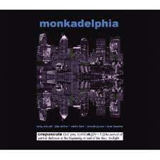 MONKADELPHIA [Chris Farr - Tony Miceli - Tom Lawton - Micah Jones - Jim Miller ] - Crepuscule - DreamBox 1123 CD