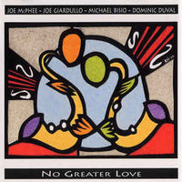 Joe McPhee - Joe Giardullo - Michael Bisio - Dominic Duval - No Greater Love - CIMP 209