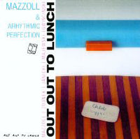 Mazzoll & Arhythmic Perfection - Out Out to Lunch - Jazz SC 019 CD