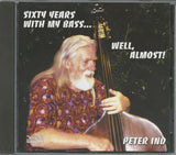 PETER IND - SIXTY YEARS WITH MY BASS...WELL ALMOST - WAVE - 22 - CD