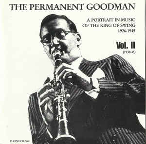 Benny Goodman ‎– The Permanent Goodman Vol. II (1939-1945) PHONTASTIC 7660 CD