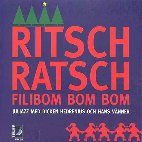 Dicken Hedrenius - Ritsch Ratsch Filibom Bom Bo [21 Holiday Tracks] - Sittel 9279 CD