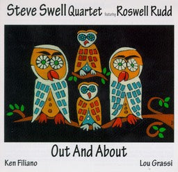 Steve Swell Quartet - Roswell Rudd - Out and About - CIMP 116