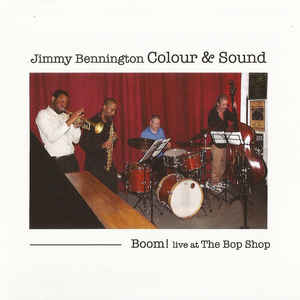 JIMMY BENNINGTON - BOOM! LIVE AT THE BOP SHOP - CIMPoL 5043 CD