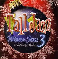 Tall Jazz - Winter Jazz III Featuring MARILYN KELLER - PHD 1018 CD