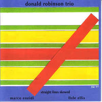 Donald Robinson Trio - Straight Lines Skewed - CIMP 213