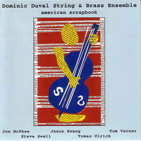Dominic Duval String & Brass Ensemble - American Scrapbook - CIMP 261