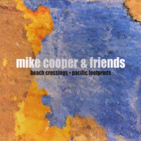 MIKE COOPER - BEACH CROSSINGS / PACIFIC FOOTPRINTS - RAITRADE - 10 - CD