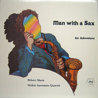 ROBERT SHURE - HEIKKI SARMANTO - MAN WITH A SAX - CADENCE JAZZ 1032 LP