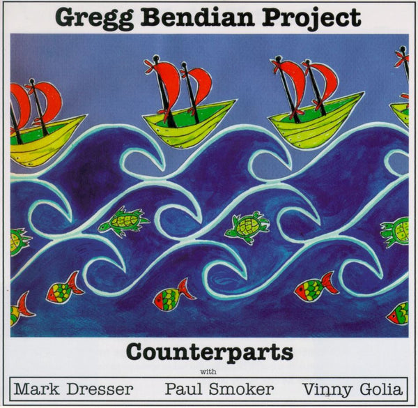 Gregg Bendian Project - Counterparts - CIMP 105