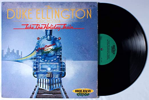 Duke Ellington Orchestra Directed by Mercer Ellington - Take The Holiday Train - Holiday 1916 LP