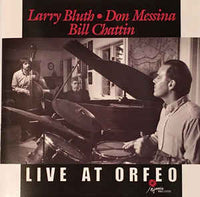 LARRY BLUTH - DON MESSINA -BILL CHATTIN - Live at Orfeo - ZINNIA - 105 CD