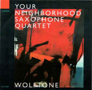 YOUR NEIGHBORHOOD SAX 4TET - WOLFTONE - COPPENS - 3007