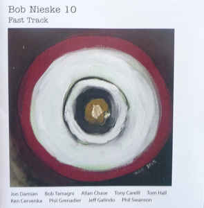 Bob Nieske 10 - Fast Track - CIMP 396