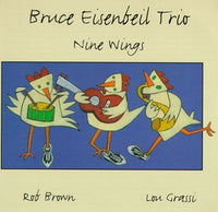 Bruce Eisenbeil Trio - Nine Wings - CIMP 144