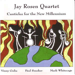 Jay Rosen Quartet - Canticles for the New Millennium - CIMP 211