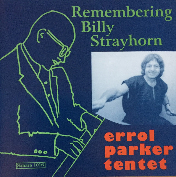 ERROL PARKER - REMEMBERING BILLY STRAYHORN - SAHARA - 1016 - CD