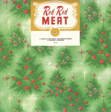 Red Red Meat - There's a Star Above The Manger Tonight - Sub Pop 376 - 45rpm vinyl 7"