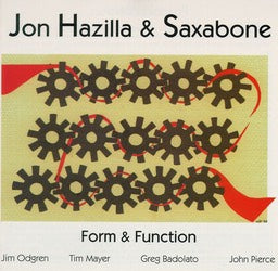 Jon Hazilla & Saxabone - Form & Function CIMP 142
