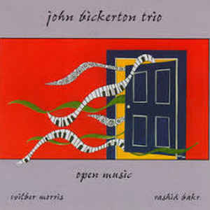 John Bickerton Trio - Open Music - CIMP 202