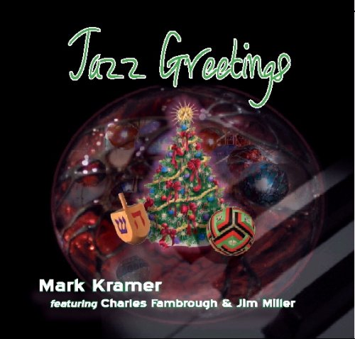 Mark Kramer featuring Charles Fambrough and Jim Miller - Jazz Greetings - DreamBox 1118 CD