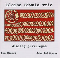 Blaise Siwula Trio - Dialing Privileges - CIMP 197