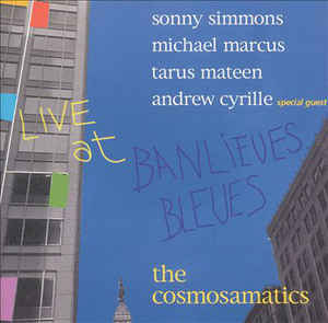 SONNY SIMMONS - COSMOSAMATICS - LIVE AT BANLIEUES BLEUES - BLEUREGARD - 1963