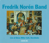 FREDRIK NOREN BAND- LIVE AT GLENN MILLER CAFE - MIRRORS - 14 - CD