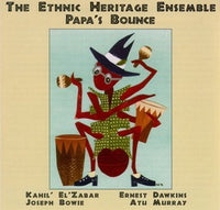 The Ethnic Heritage Ensemble - Papa's Bounce - CIMP 167