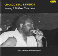 CHICAGO BEAU - HAVING A FIT OVER YOUR LOVE - GBW - 9 - CD [OBI included]