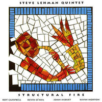Steve Lehman Quintet - Structural Fire - CIMP 245