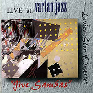 MILCHO LEVIEV - JIVE SAMBAS  LIVE AT VARTAN JAZZ - VARTAN - 15 - CD