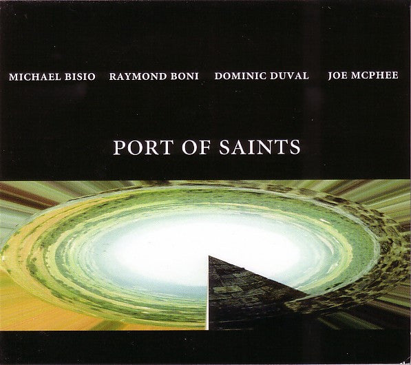 Joe McPhee - Michael Bisio - Raymond Boni - Dominic Duval - Port of Saints - CJR 6 CD