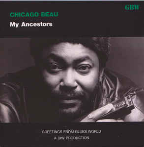 CHICAGO BEAU - MY ANCESTORS - GBW - 4 - CD [OBI included]