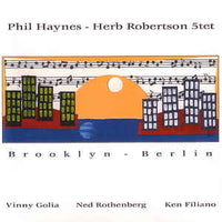 Phil Haynes - Herb Robertson 5tet - Brooklyn - Berlin - CIMP 218