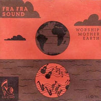 Fra Fra Sound - Worship Mother Earth - Lucho 7715 CD