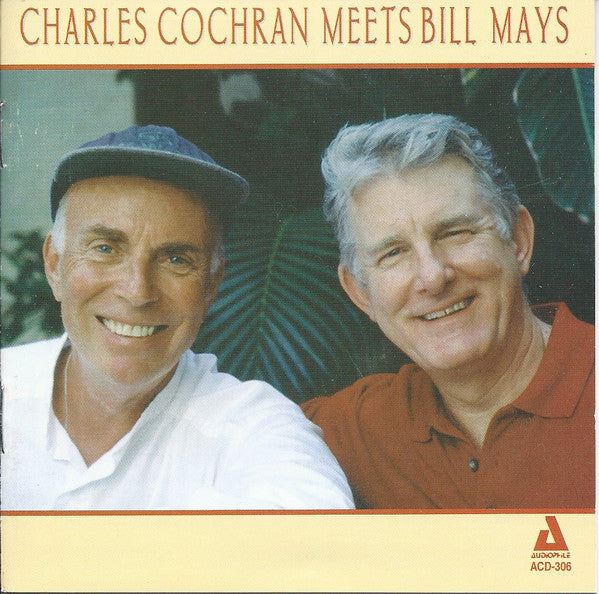 Charles Cochran (vocal)  Meets Bill Mays (piano) - Audiophile 306 CD