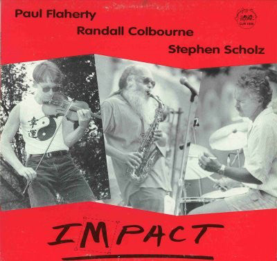 Paul Flaherty - Randall Colbourne - Stephen Scholz - Impact - CADENCE 1046 LP