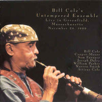 BILL COLE'S UNTEMPERED ENSEMBLE - LIVE IN GREENFIELD, MASS - BOXHOLDER 8/9 [2 CD SET]
