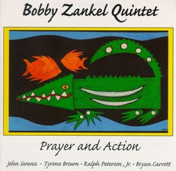 Bobby Zankel Quintet - Prayer and Action - CIMP 131