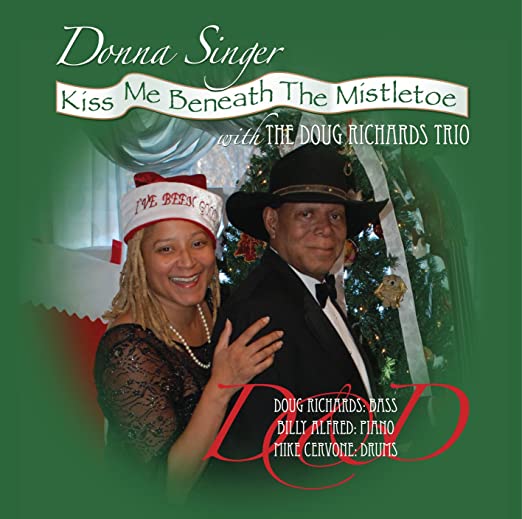 Donna Singer with the Doug Richards Trio - Kiss Me Beneath the Mistletoe - Emerald Baby1206 CD