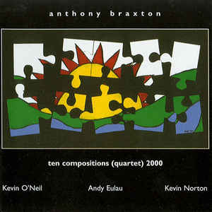 Anthony Braxton - Ten Compositions (Quartet) 2000 - CIMP 225