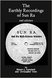 The Earthly Recordings of Sun Ra (2nd edition) By Robert L. Campbell and Christopher Trent