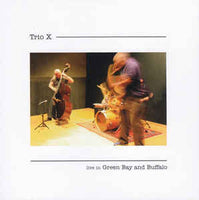 TRIO X - LIVE IN GREEN BAY AND BUFFALO | CIMPol 5040 CD