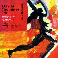 OLIVIER THEMINES - TRIO - FRESQUES SKETCHES - AA - 312619 - CD