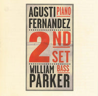 AUGUSTI FERNANDEZ and  WILLIAM PARKER 2ND SET - Radical Records 047 CD